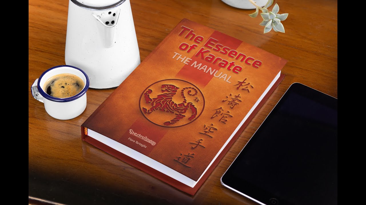 THE ESSENCE OF KARATE – THE MANUAL
