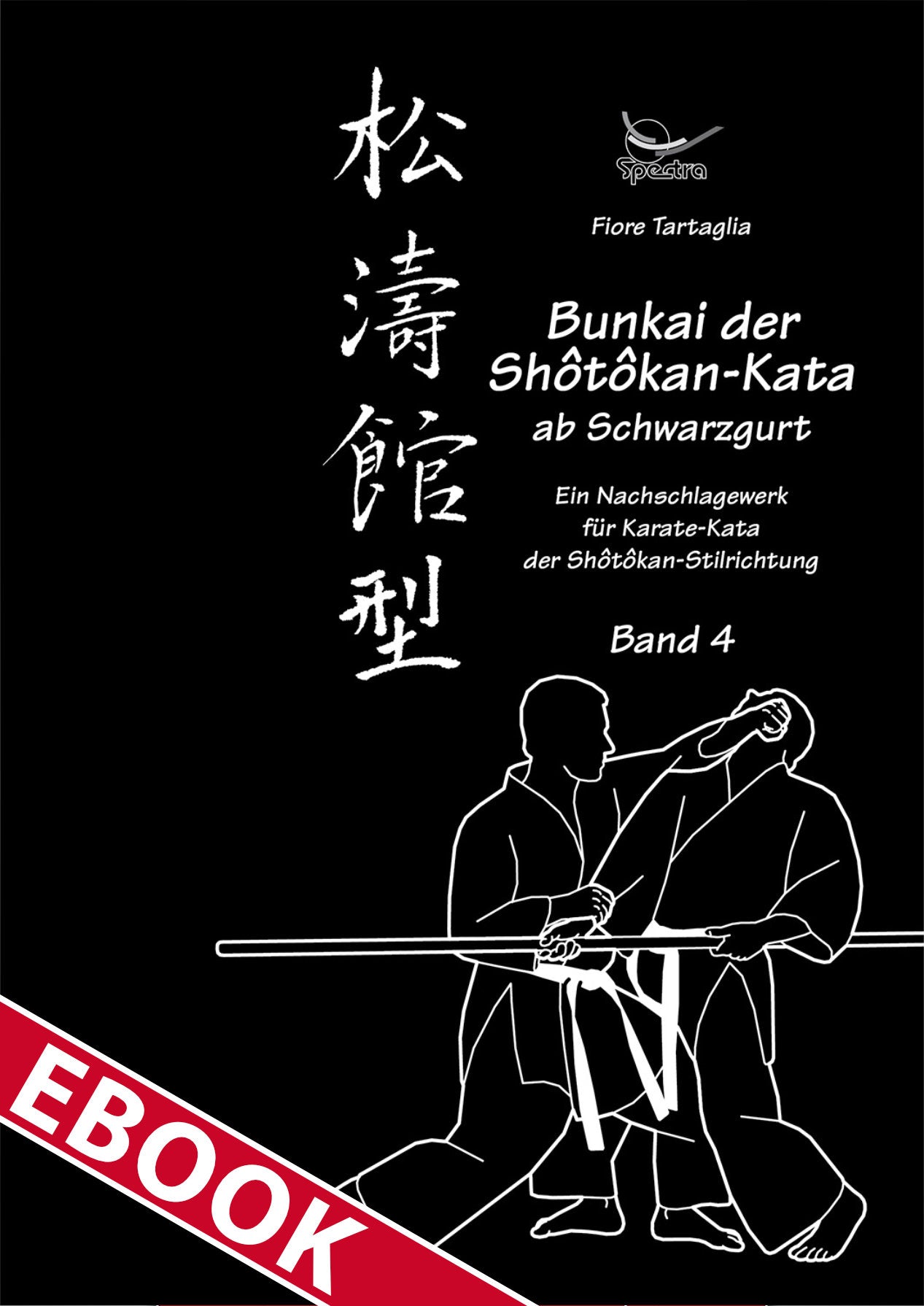 Bunkai of the Shotokan Kata from Black Belt – eBook for Dan Grades | Volume 4