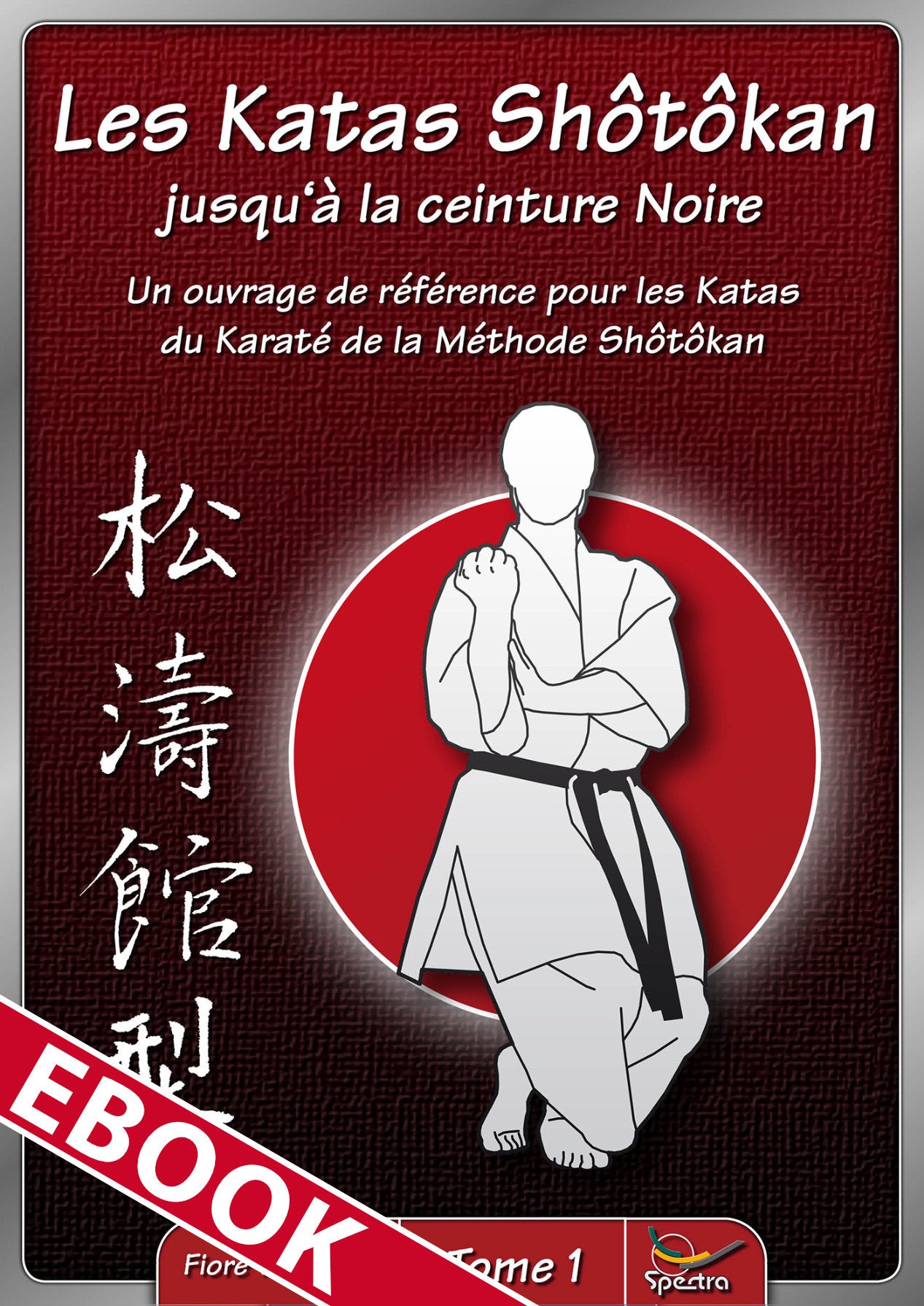 🇫🇷 eBook | Shōtōkan-Kata up to black belt | Volume 1